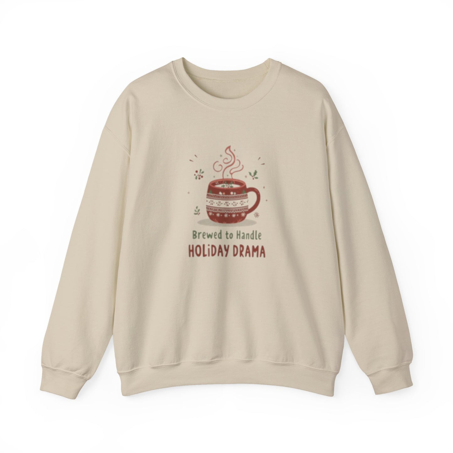 “Brewed to Handle Holiday Drama” - Cozy Christmas Crewneck Sweatshirt