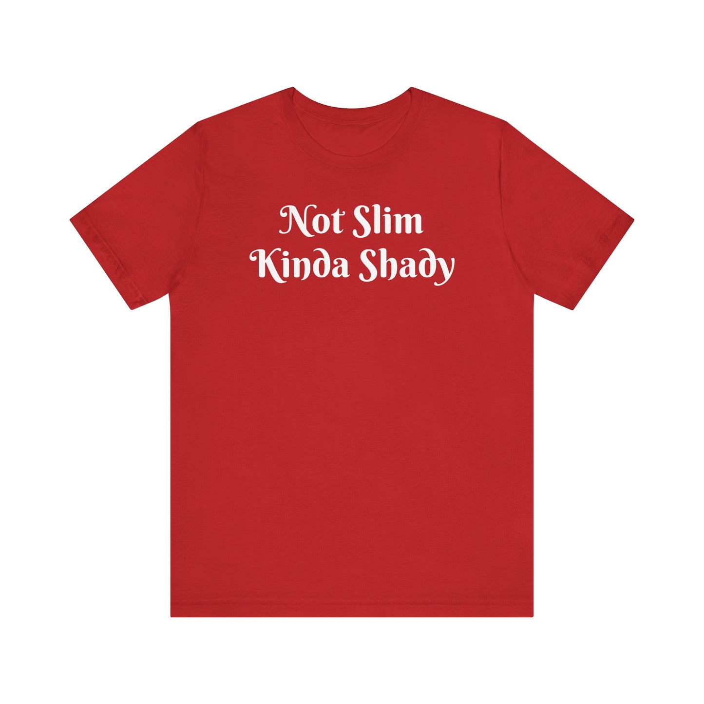 “Not Slim Kinda Shady” - Graphic Tee