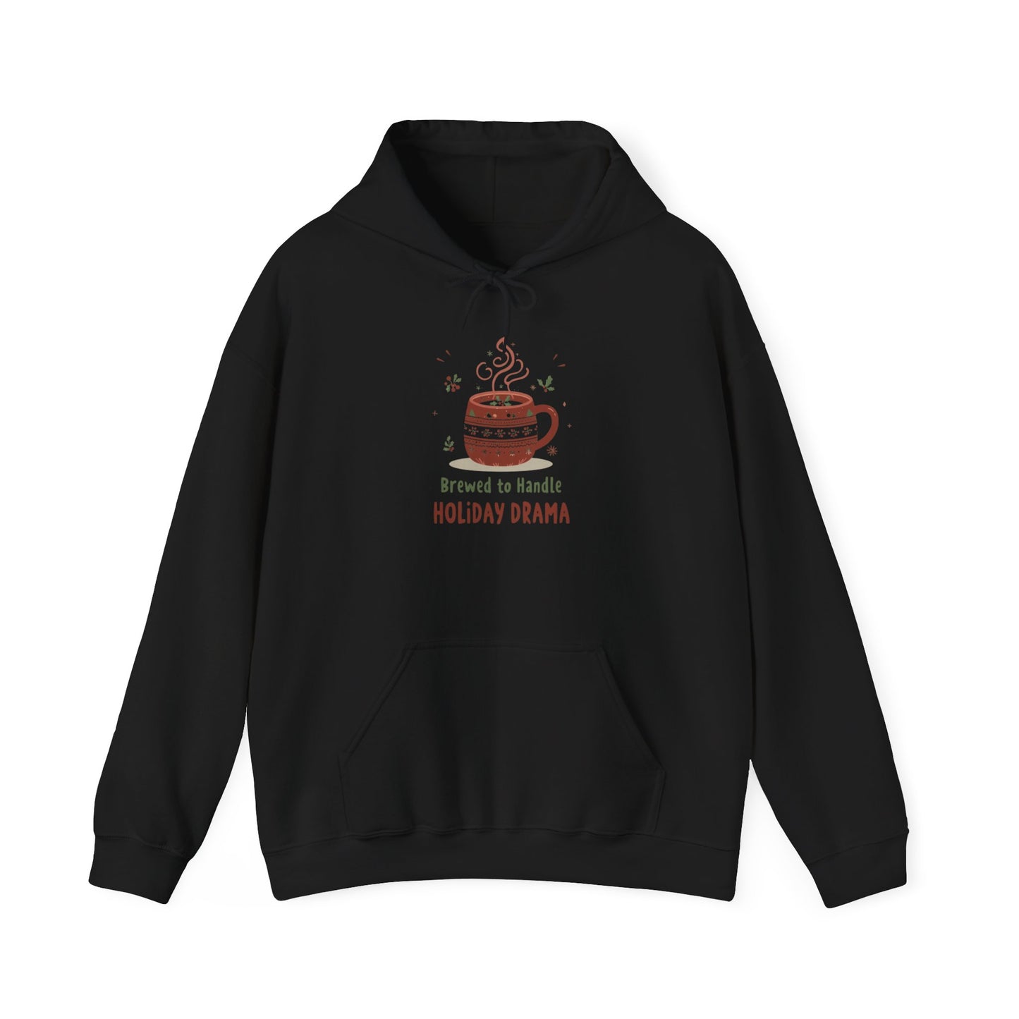 “Brewed to Handle Holiday Drama” - Cozy Christmas Hoodie
