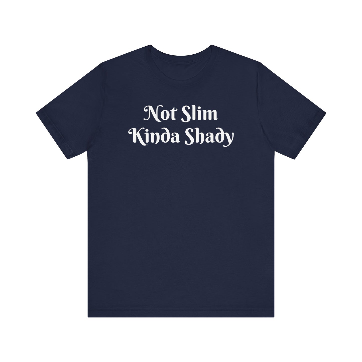 “Not Slim Kinda Shady” - Graphic Tee