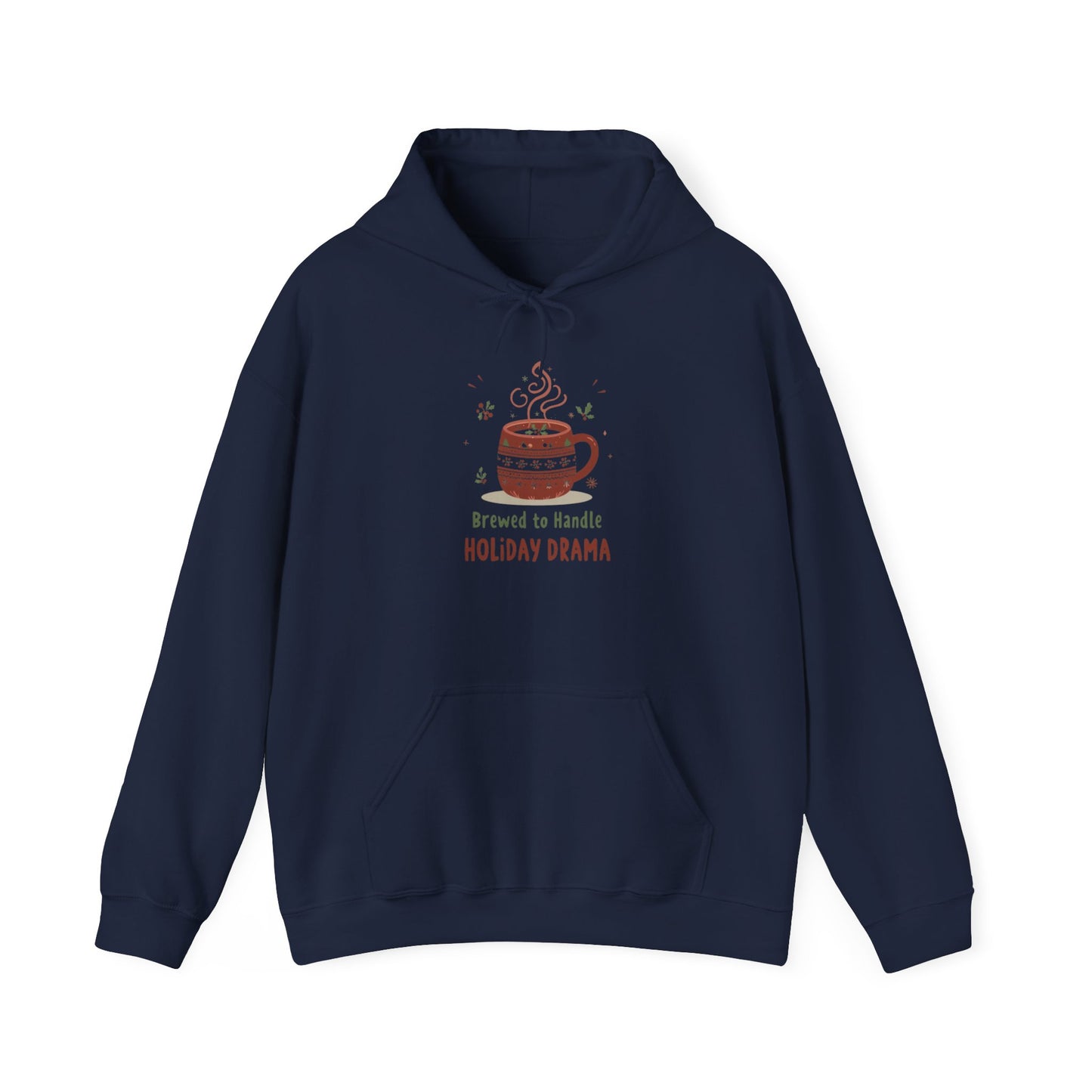 “Brewed to Handle Holiday Drama” - Cozy Christmas Hoodie