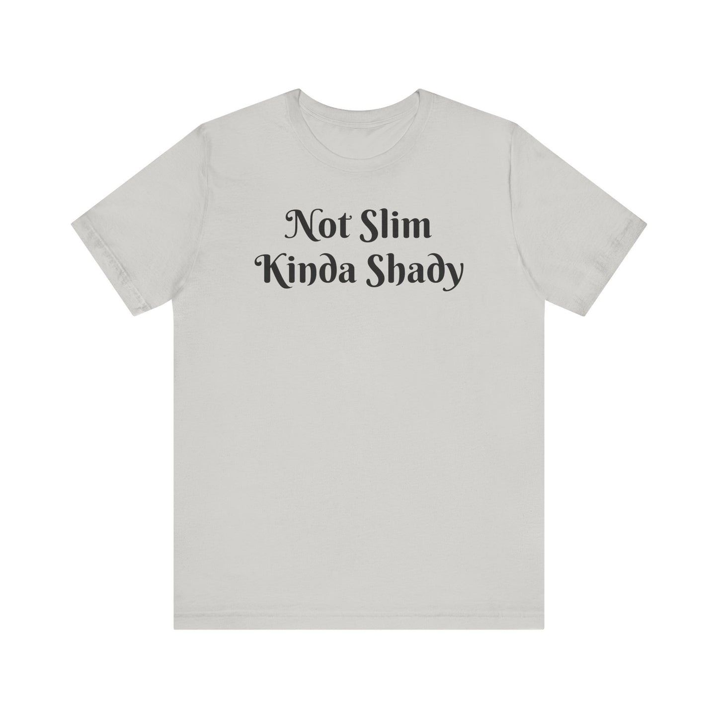 “Not Slim Kinda Shady” - Graphic Tee