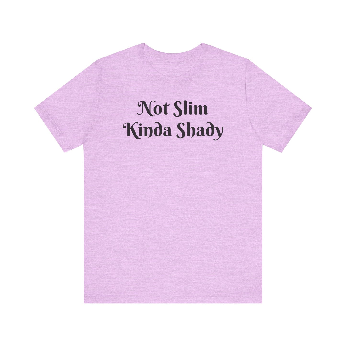 “Not Slim Kinda Shady” - Graphic Tee