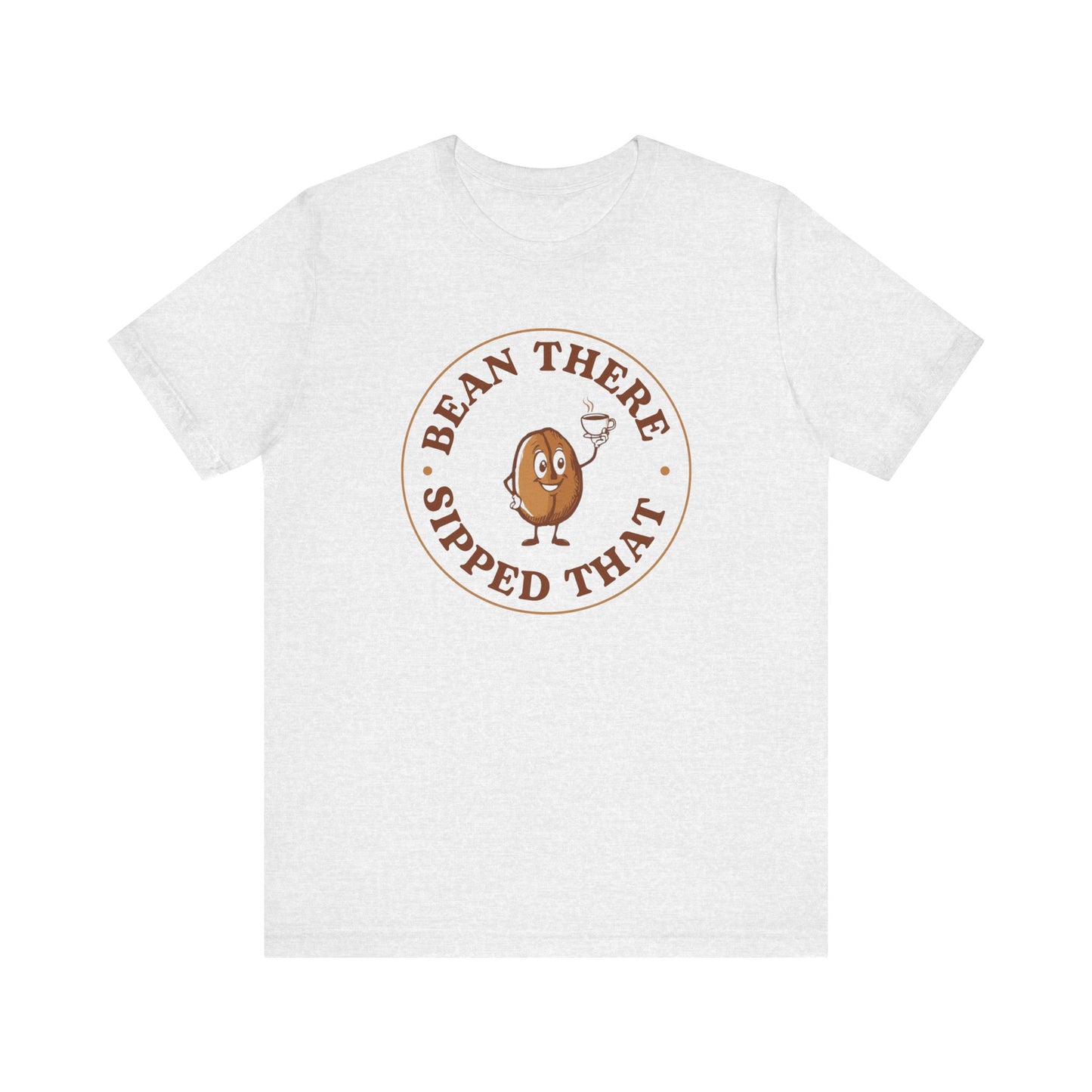 “Bean There, Sipped That” Cute Coffee Lover Tee