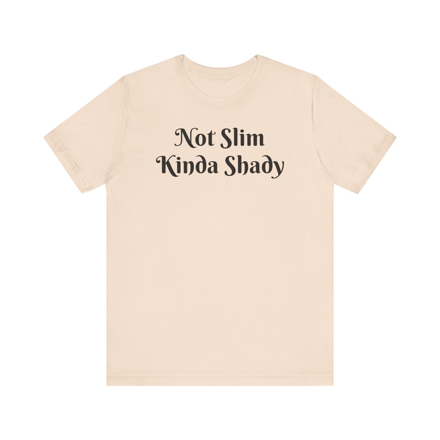 “Not Slim Kinda Shady” - Graphic Tee
