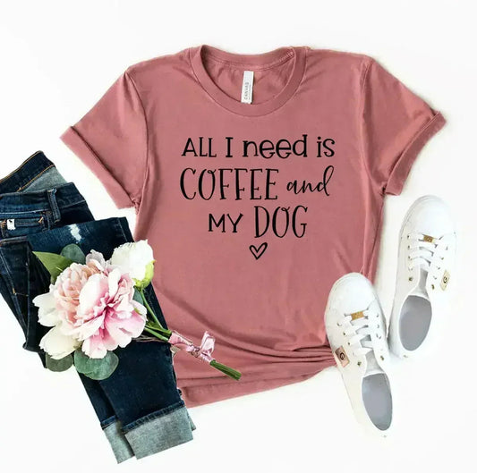 All I Need Is Coffee And My Dog Printed T-Shirt